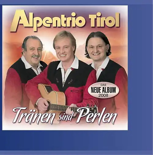 Alpentrio tirol tränen - -,