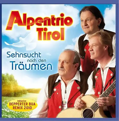 Alpentrio tirol sehnsucht - -,