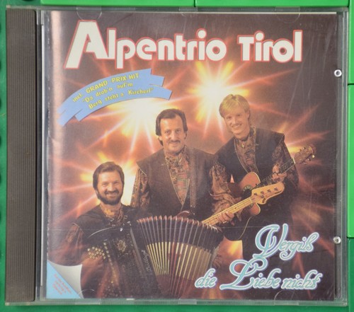 Alpentrio tirol vergiß die - alpentrio,