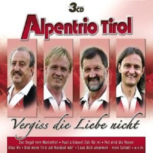 Alpentrio tirol vergiss die - tirol, "vergiss
